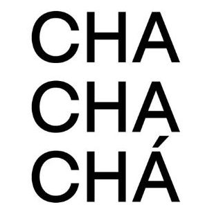 CHA CHA CHÁ